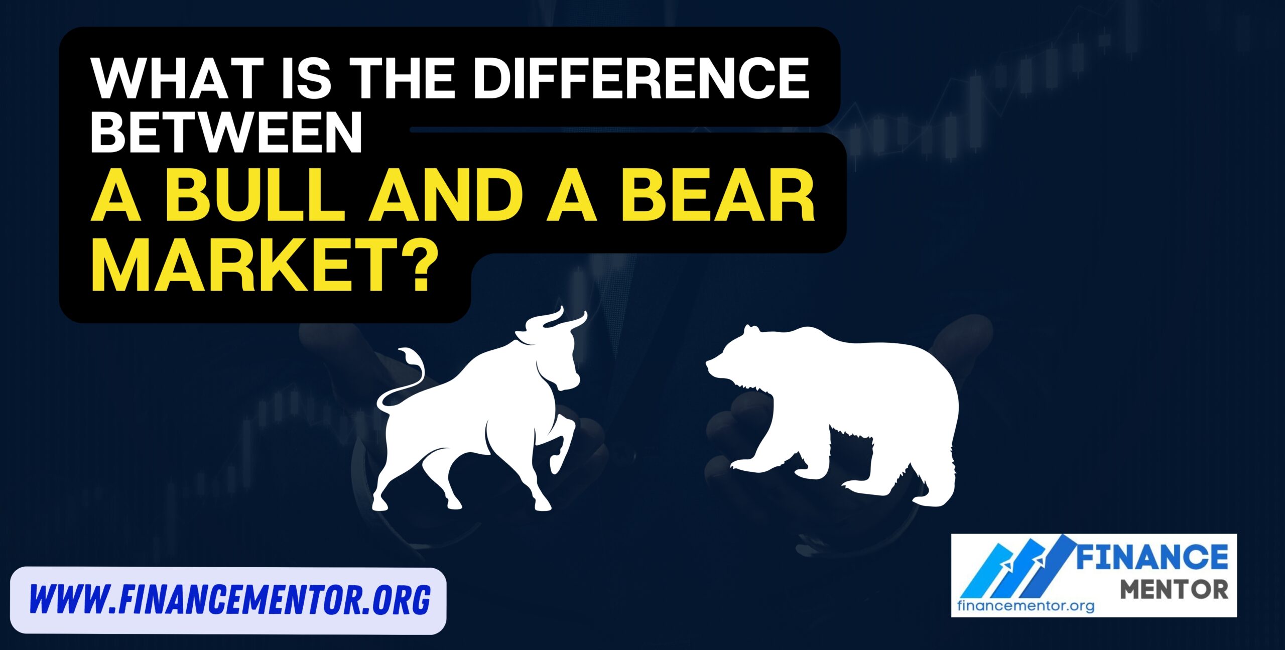 What is the difference between a bull and a bear market